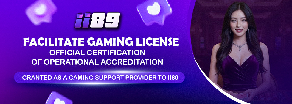 ii89 Facilitate Gaming License with official certification of operational accreditation
